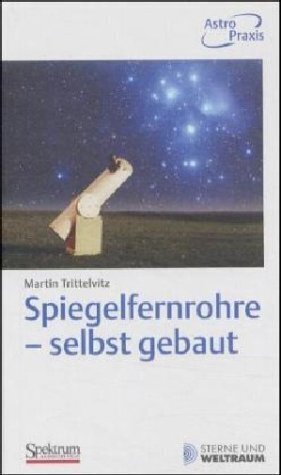 Cover: 9783827413109 | Spiegelfernrohre selbst gebaut | Martin Trittelvitz | Taschenbuch