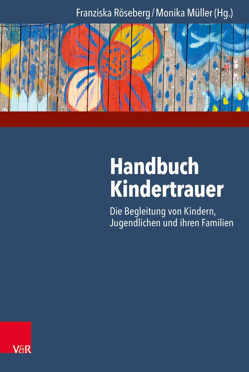 Cover: 9783525402276 | Handbuch Kindertrauer | Franziska Röseberg (u. a.) | Taschenbuch