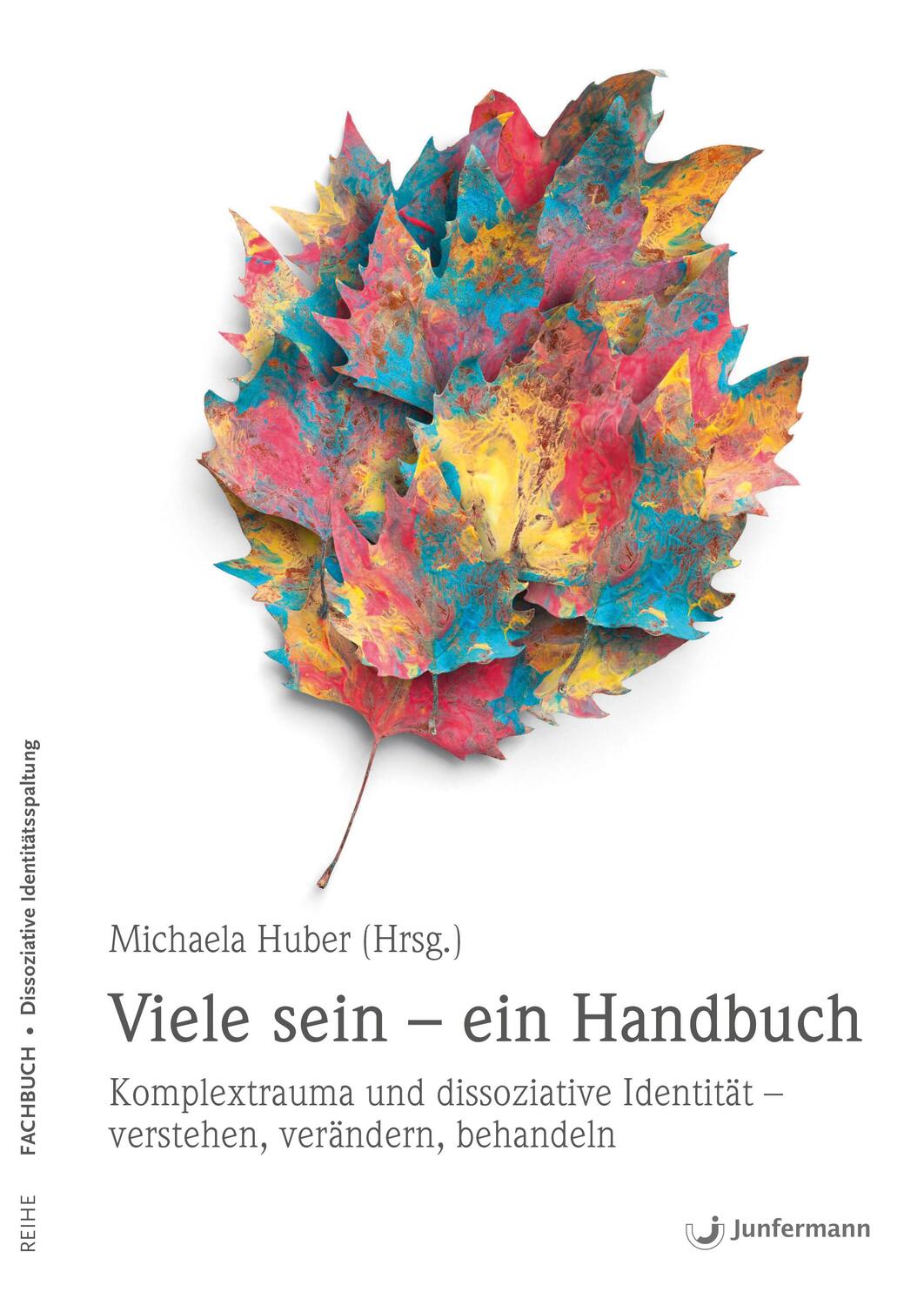 Cover: 9783873877825 | Viele sein - ein Handbuch | Michaela Huber | Taschenbuch | Deutsch