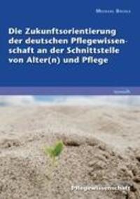 Cover: 9783981425994 | Die Zukunftsorientierung der deutschen Pflegewissenschaft an der...