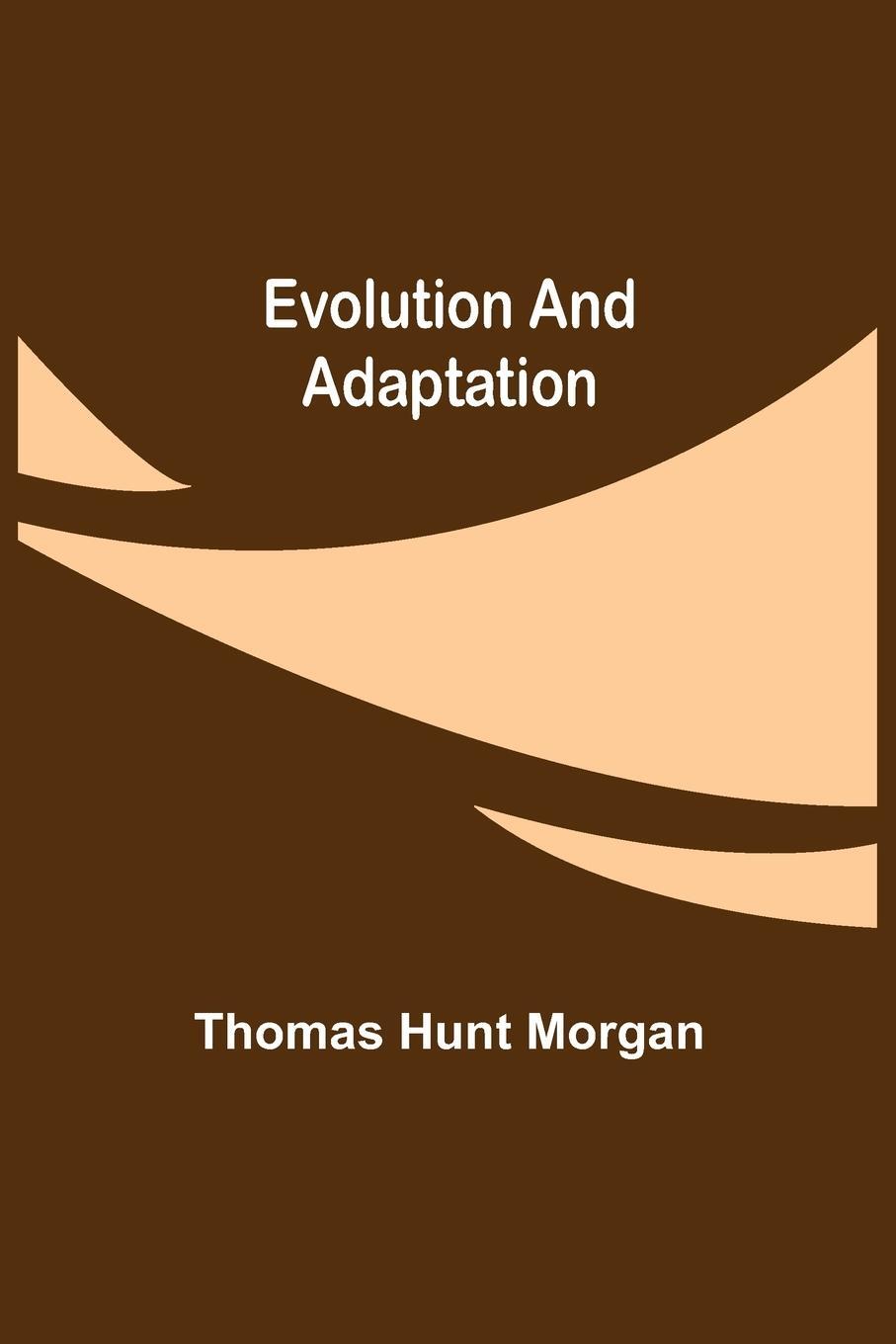 Cover: 9789355115249 | Evolution and Adaptation | Thomas Hunt Morgan | Taschenbuch | Englisch