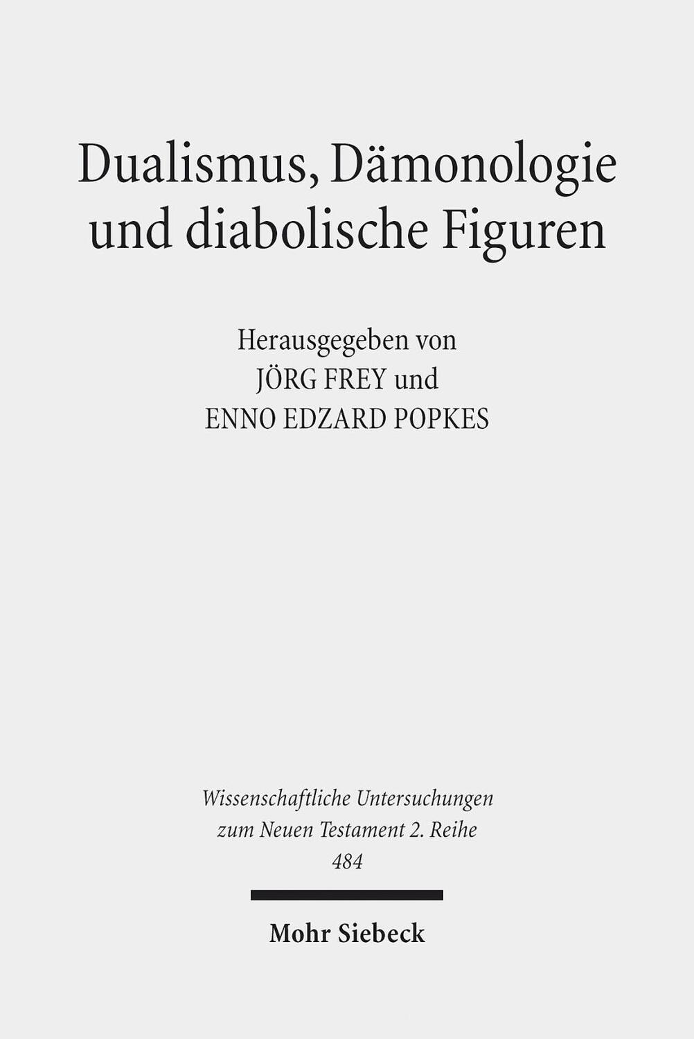 Cover: 9783161543371 | Dualismus, Dämonologie und diabolische Figuren | Jörg Frey (u. a.)