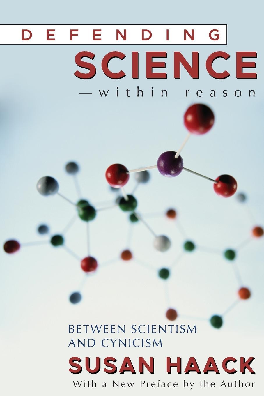 Cover: 9781591024583 | Defending Science-Within Reason | Between Scientism And Cynicism