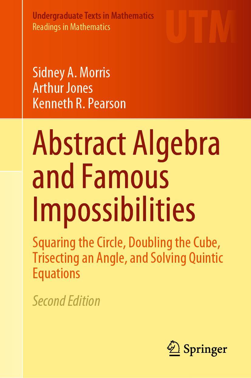 Cover: 9783031056970 | Abstract Algebra and Famous Impossibilities | Sidney A. Morris (u. a.)