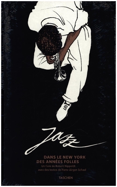 Cover: 9783836584708 | Jazz. Dans le New York des Années folles | Hans-Jürgen Schaal (u. a.)