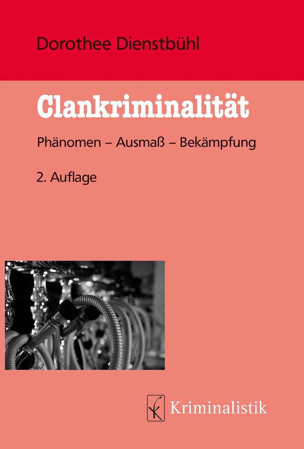 Cover: 9783783240627 | Clankriminalität | Phänomen - Ausmaß - Bekämpfung | Dienstbühl | Buch