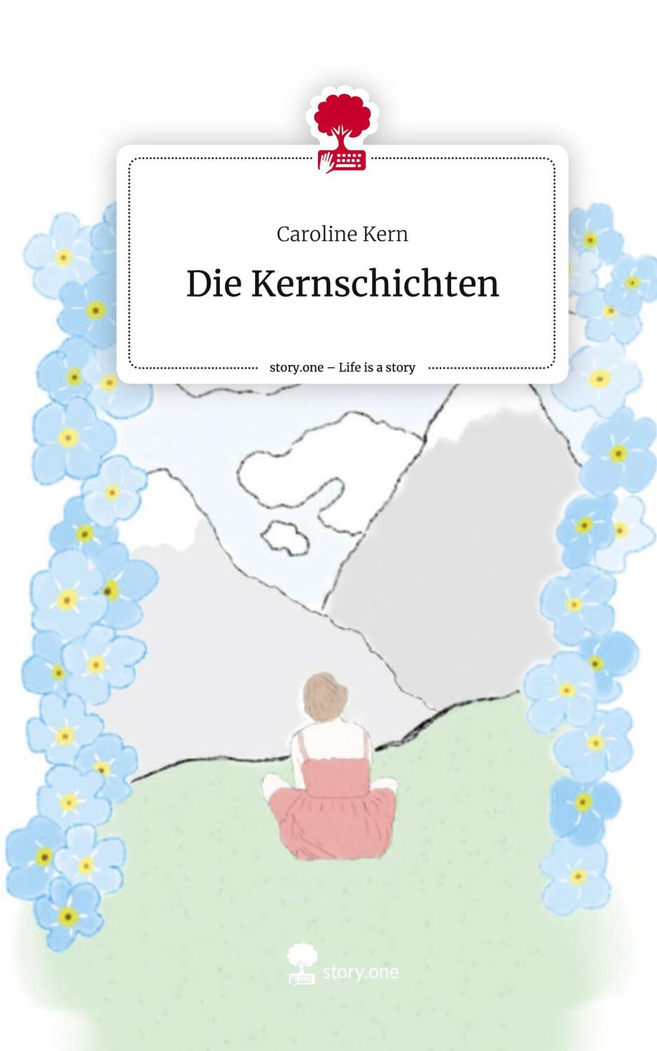 Cover: 9783710882234 | Die Kernschichten. Life is a Story - story.one | Caroline Kern | Buch