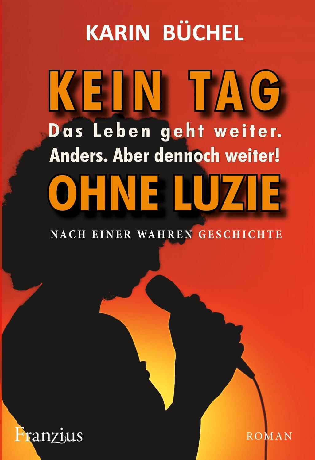 Cover: 9783960502470 | Kein Tag ohne Luzie | Karin Büchel | Taschenbuch | Deutsch | 2023