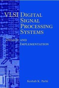 Cover: 9780471241867 | VLSI Digital Signal Processing Systems | Design and Implementation
