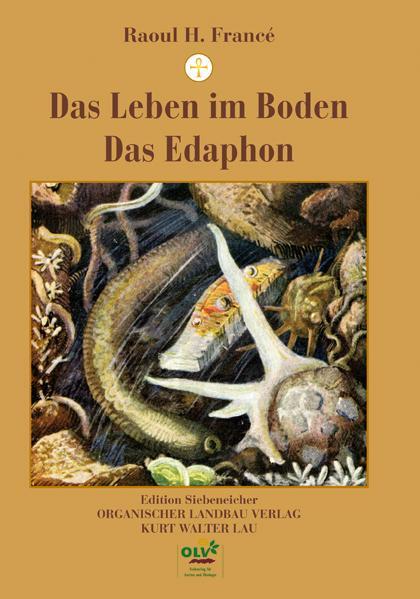Cover: 9783922201021 | Das Leben im Boden / Das Edaphon | Raoul H. Francé | Buch | Deutsch