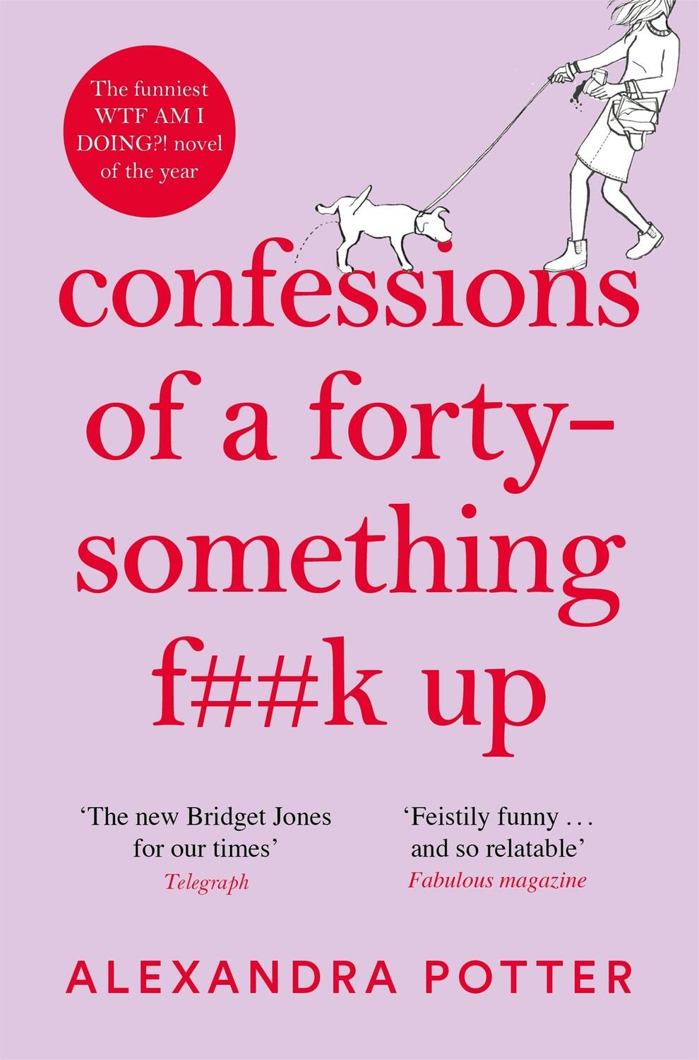 Cover: 9781529022803 | Confessions of a Forty-Something F**k Up | Alexandra Potter | Buch