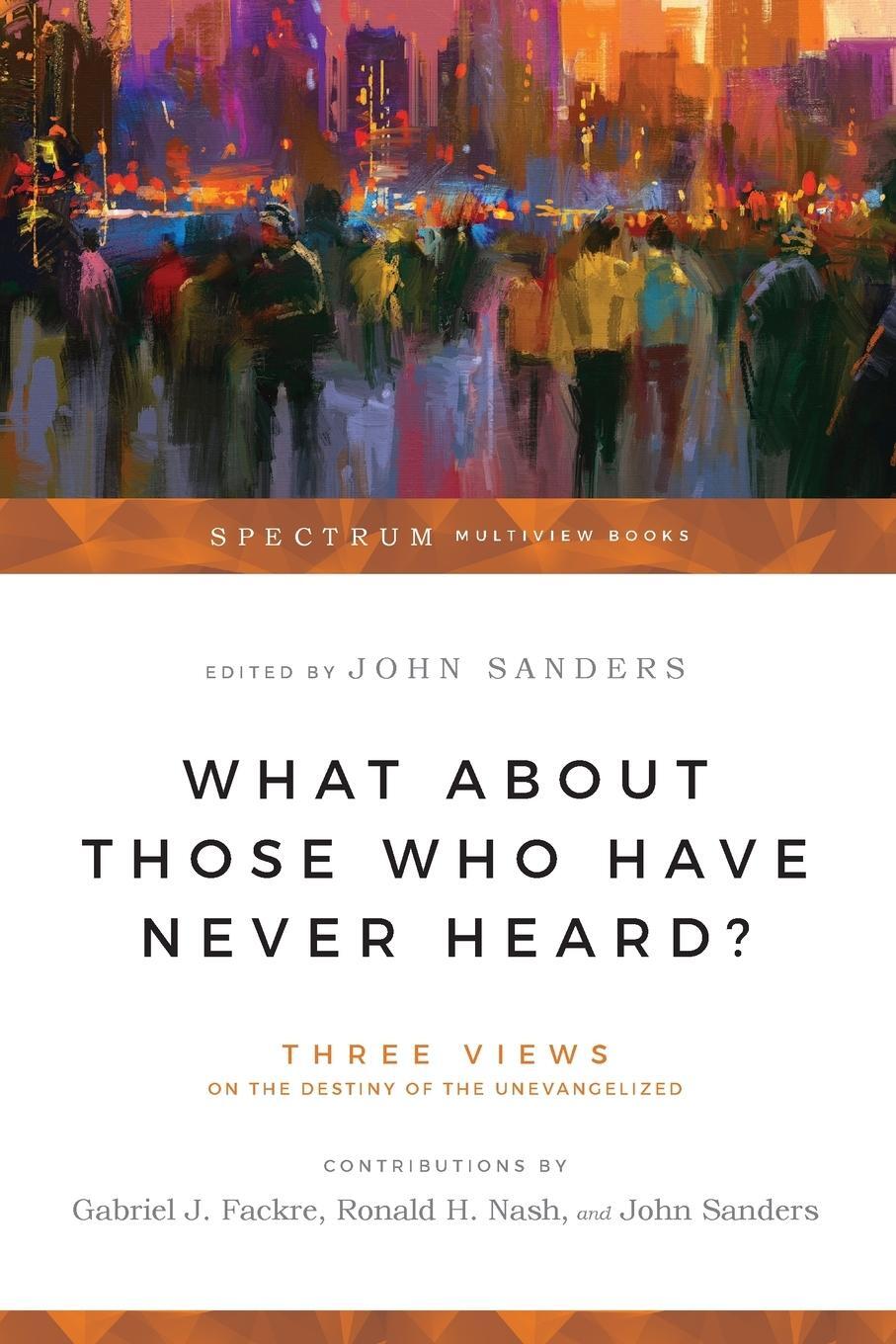 Cover: 9780830816064 | What about Those Who Have Never Heard? | John Sanders | Taschenbuch