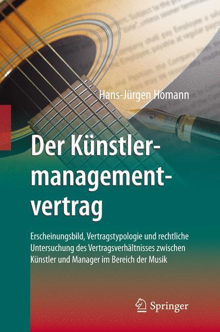 Cover: 9783642338731 | Der Künstlermanagementvertrag | Hans-Jürgen Homann | Buch | XXXVII