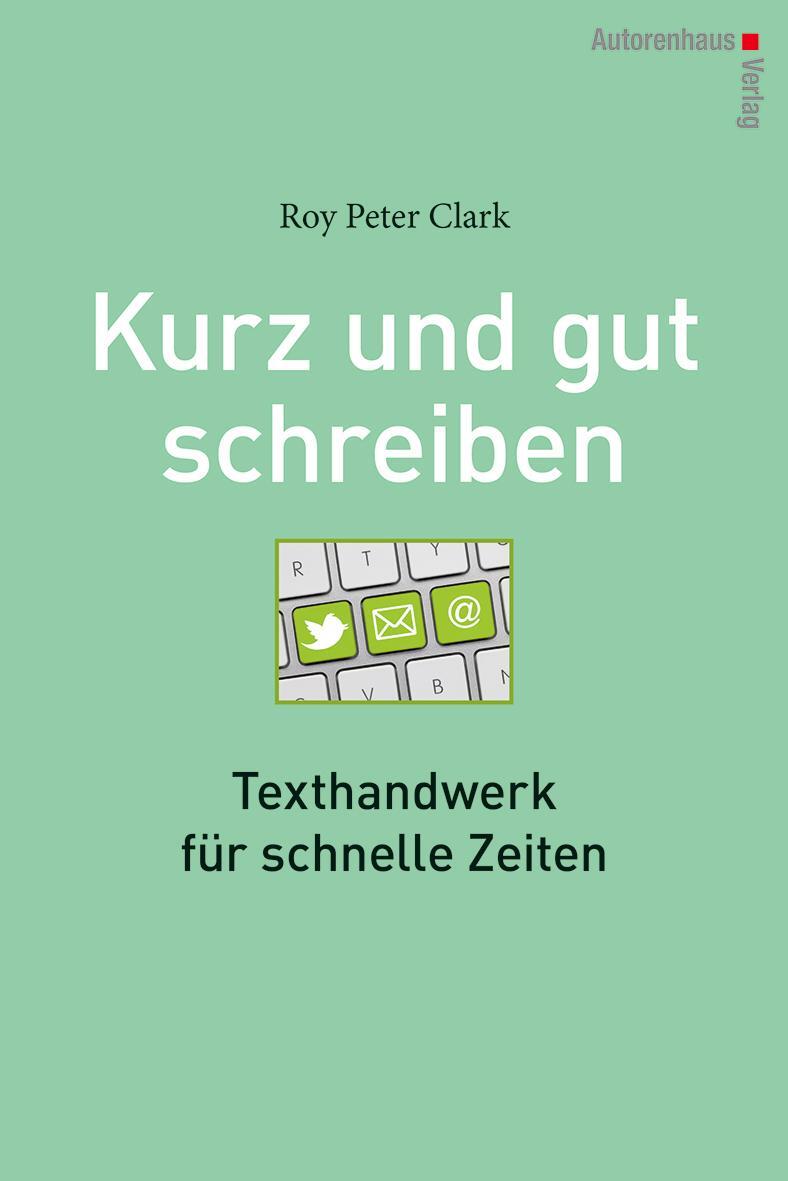 Cover: 9783866711204 | Kurz &amp; gut schreiben | Roy Peter Clark | Buch | 253 S. | Deutsch