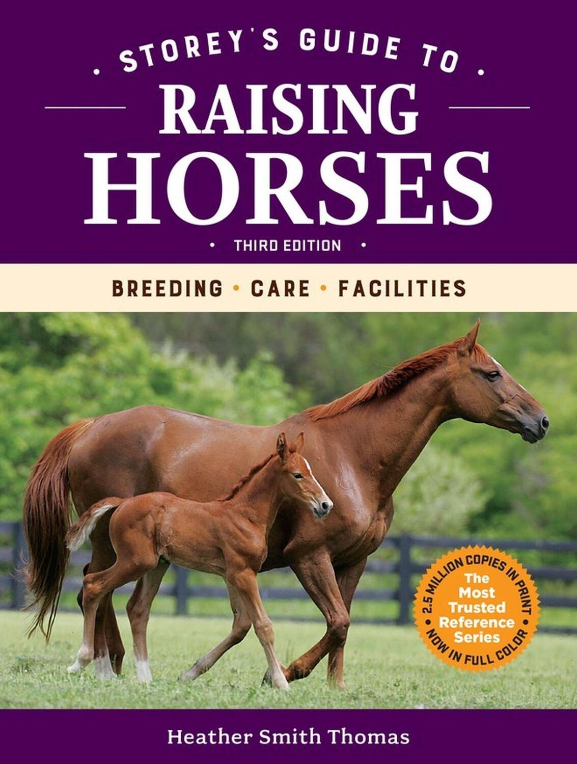 Cover: 9781635860856 | Storey's Guide to Raising Horses, 3rd Edition | Heather Smith Thomas