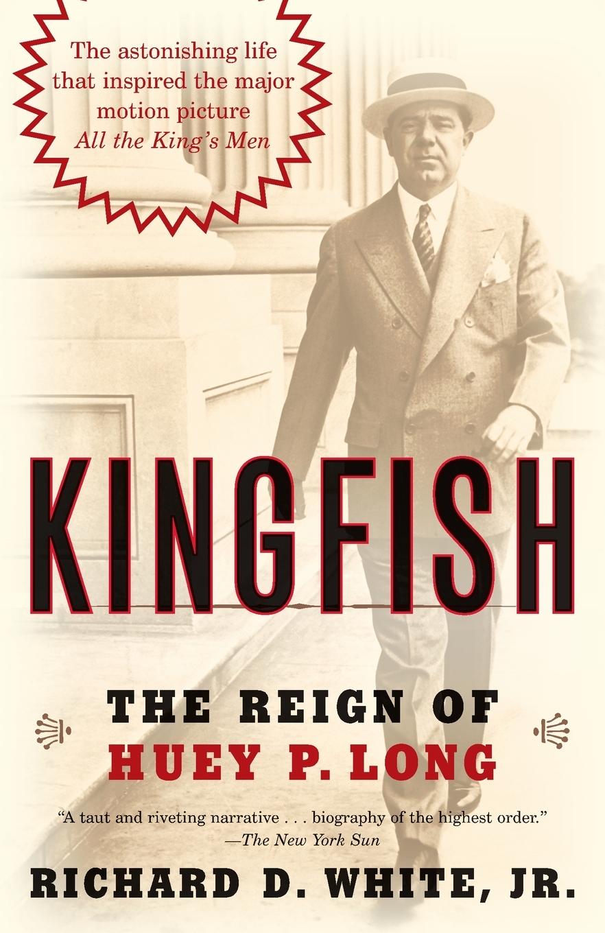 Cover: 9780812973839 | Kingfish | The Reign of Huey P. Long | Richard D. White | Taschenbuch