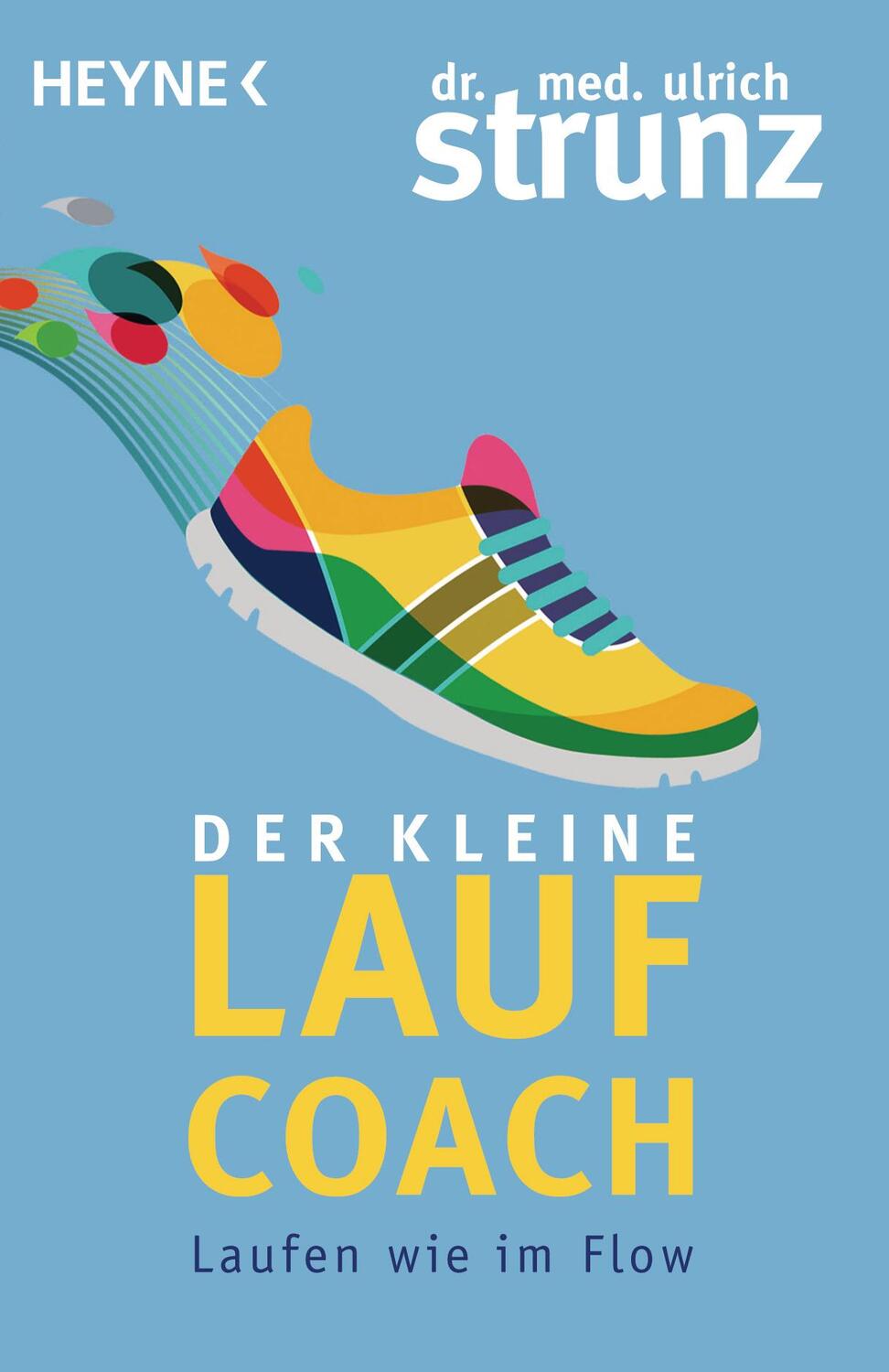 Cover: 9783453604414 | Der kleine Laufcoach | Laufen wie im Flow | Ulrich Strunz | Buch