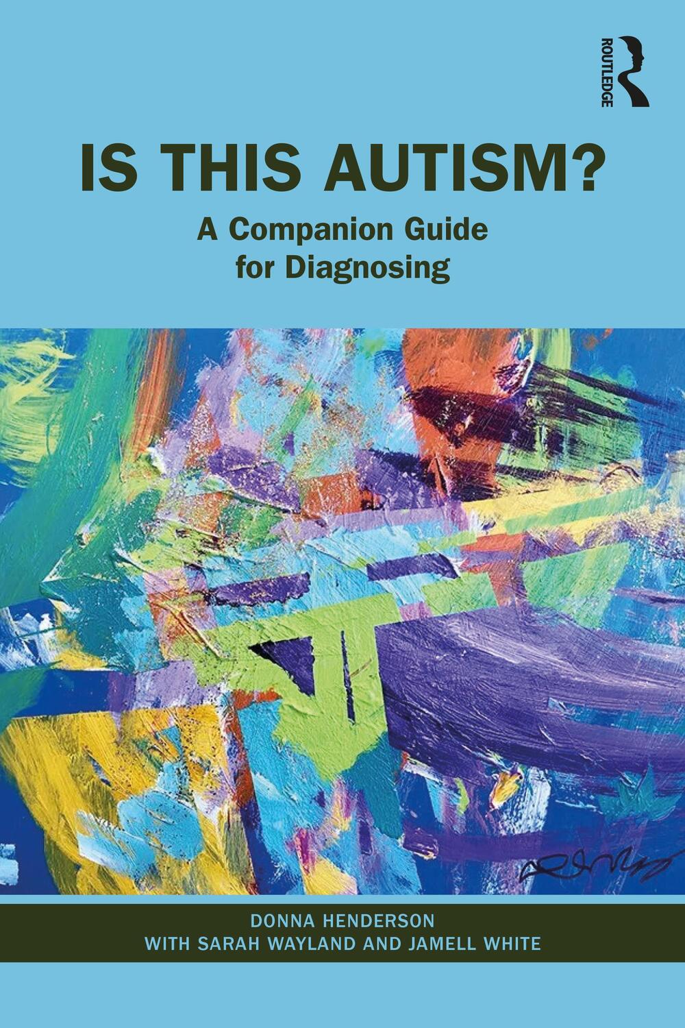 Cover: 9781032517650 | Is This Autism? | A Companion Guide for Diagnosing | Henderson (u. a.)