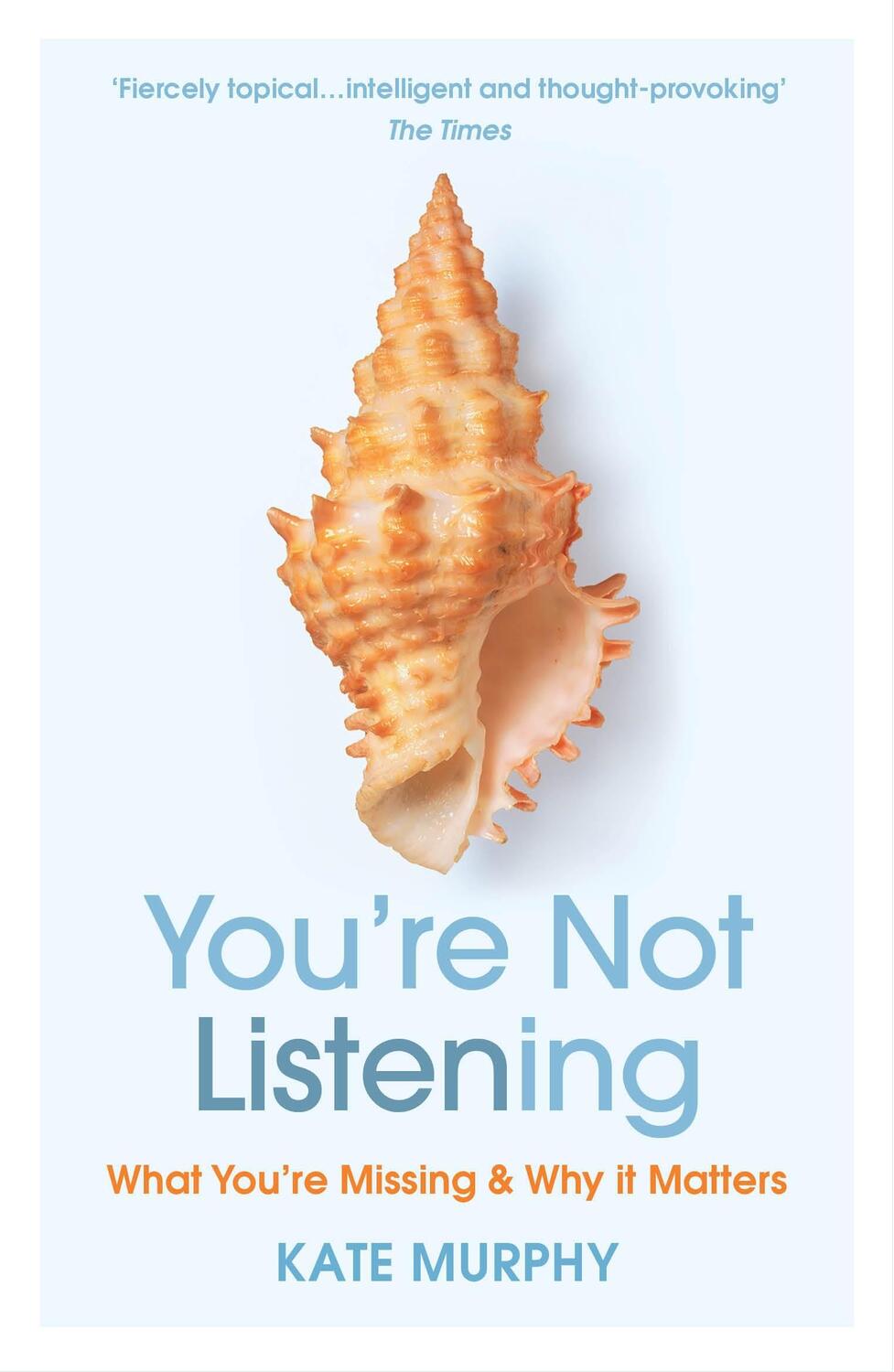 Cover: 9781784709402 | You're Not Listening | What You're Missing and Why It Matters | Murphy