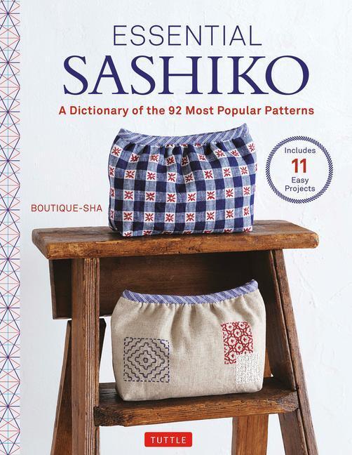 Cover: 9784805317020 | Essential Sashiko: A Dictionary of the 92 Most Popular Patterns...