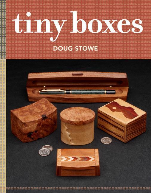 Cover: 9781631864476 | Tiny Boxes | 10 Skill-Building Box Projects | Doug Stowe | Taschenbuch