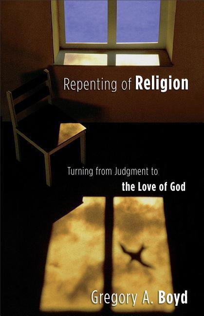 Cover: 9780801065064 | Repenting of Religion - Turning from Judgment to the Love of God