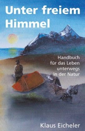 Cover: 9783872493200 | Unter freiem Himmel | Klaus Eicheler | Taschenbuch | 2017