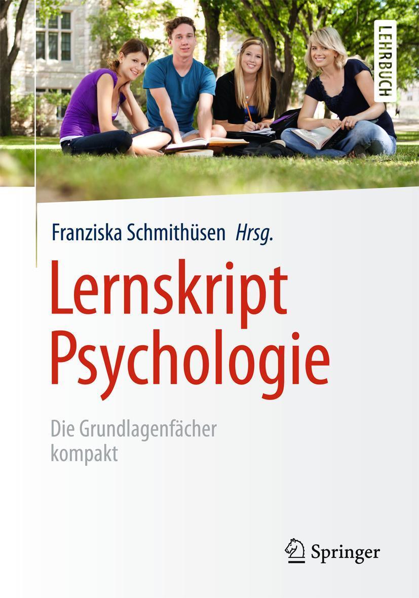 Cover: 9783662435632 | Lernskript Psychologie | Die Grundlagenfächer kompakt | Schmithüsen