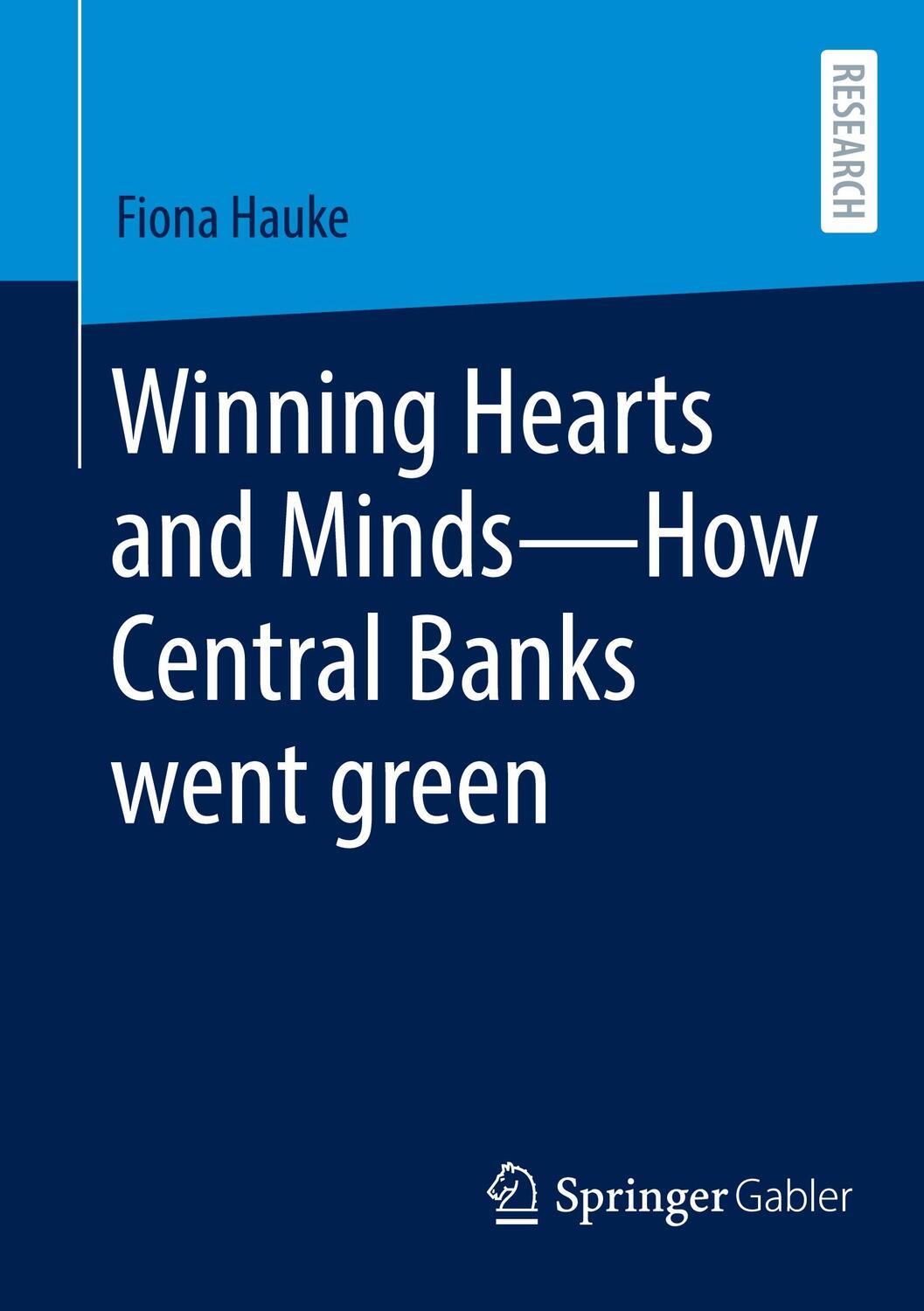 Cover: 9783658402419 | Winning Hearts and Minds¿How Central Banks went green | Fiona Hauke