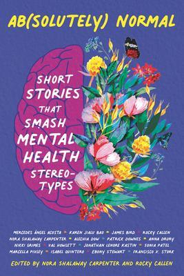 Cover: 9781536232950 | Ab(solutely) Normal: Short Stories That Smash Mental Health...