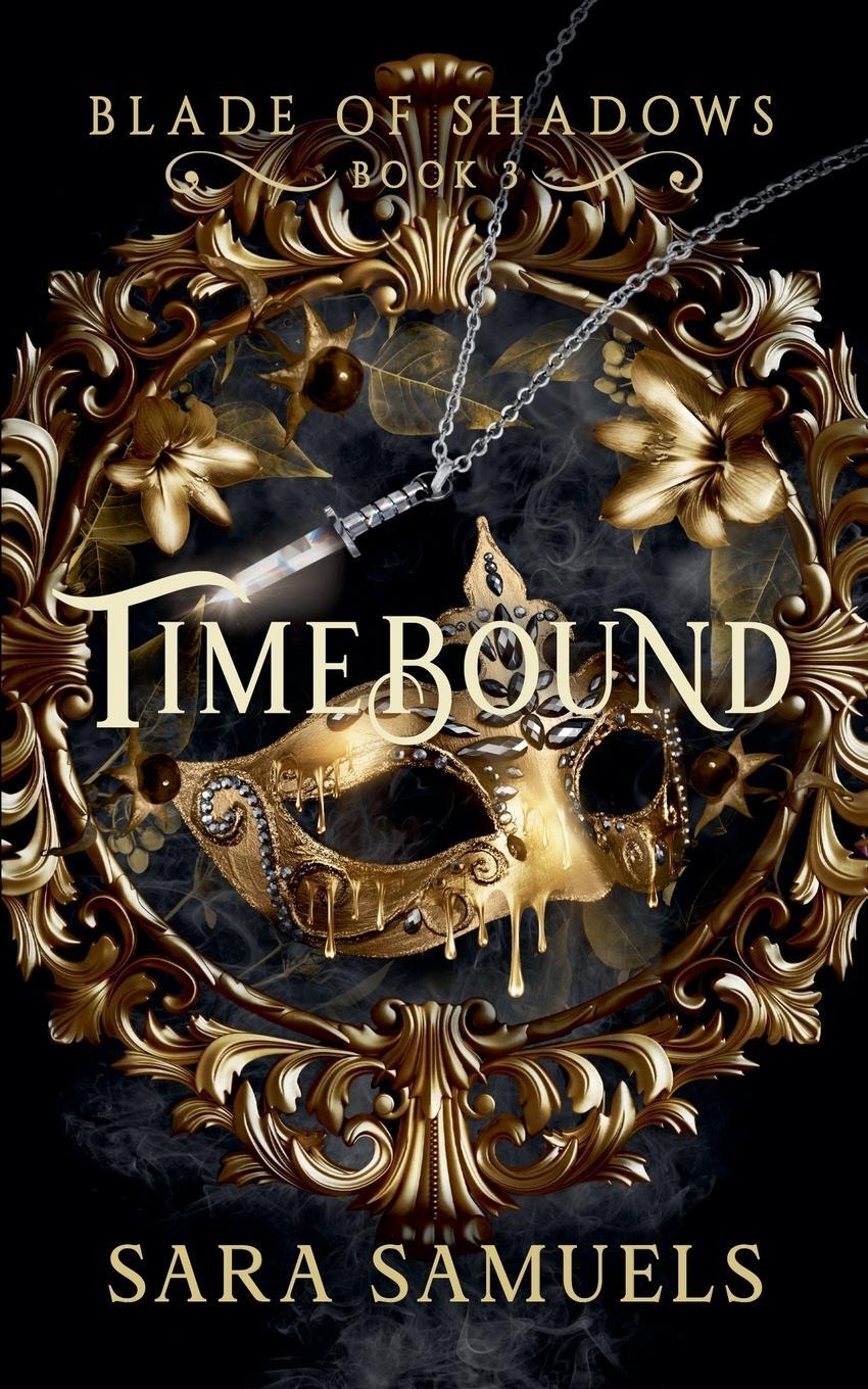 Cover: 9798224501922 | Timebound | Sara Samuels | Taschenbuch | BLADE OF SHADOWS | Paperback