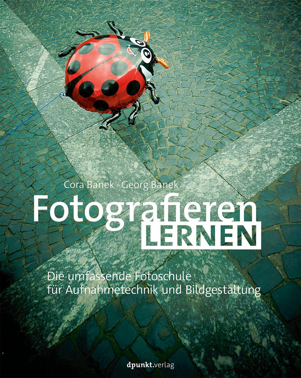 Cover: 9783864903090 | Fotografieren lernen | Cora Banek (u. a.) | Buch | 526 S. | Deutsch