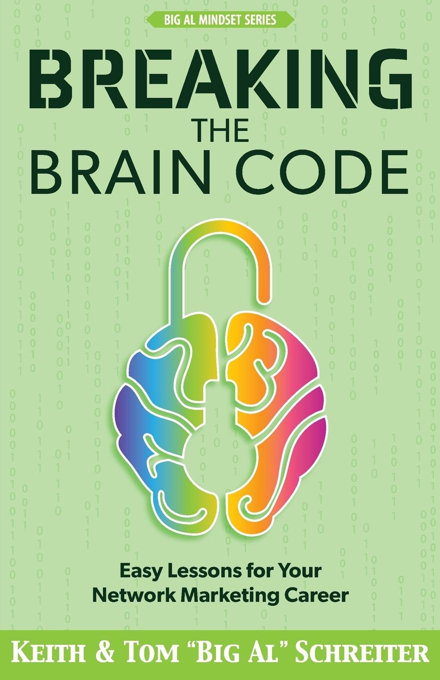 Cover: 9781948197939 | Breaking the Brain Code | Tom "Big Al" Schreiter | Taschenbuch | 2022