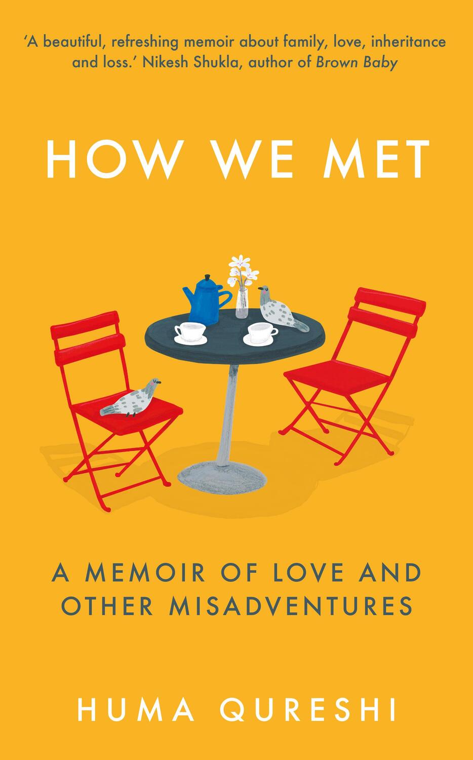 Cover: 9781783965410 | How We Met | A Memoir of Love and Other Misadventures | Huma Qureshi