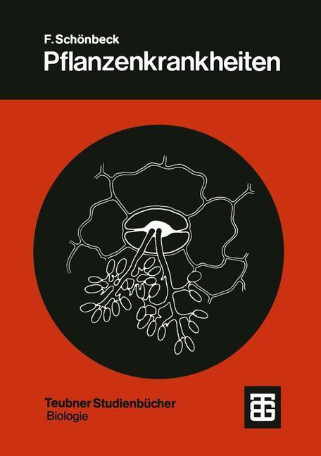 Cover: 9783519036043 | Pflanzenkrankheiten | Einführung in die Phytopathologie | Schönbeck