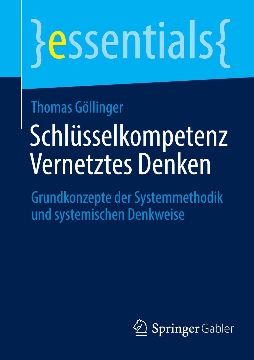 Cover: 9783658428969 | Schlüsselkompetenz Vernetztes Denken | Thomas Göllinger | Taschenbuch