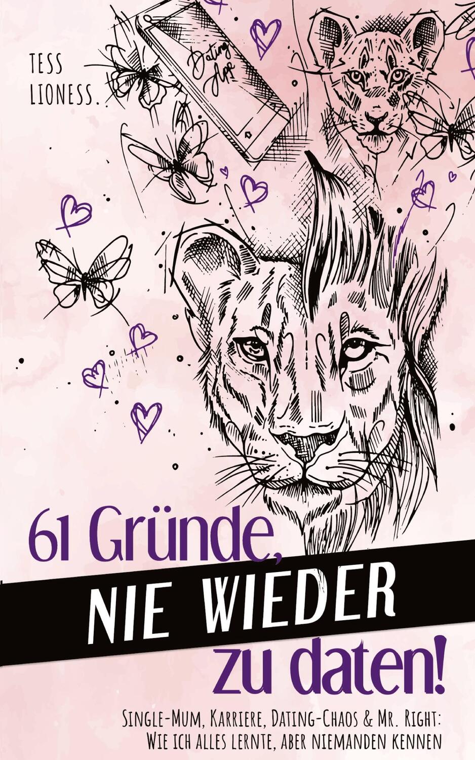 Cover: 9783000771651 | 61 Gründe, nie wieder zu daten! | Tess Lioness | Taschenbuch | Deutsch