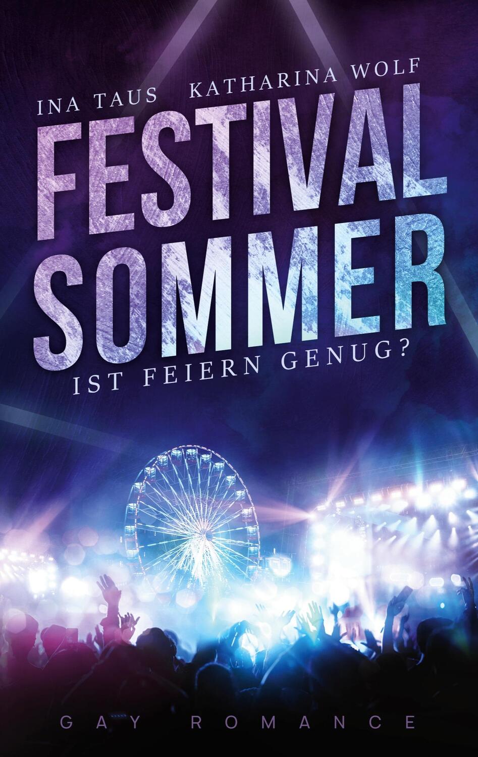 Cover: 9783751937825 | Festivalsommer | Ist Feiern genug? 1 | Ina/Wolf, Katharina Taus | Buch
