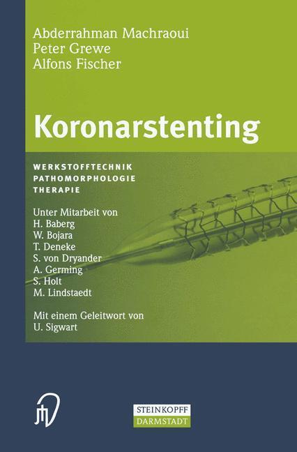 Cover: 9783642633218 | Koronarstenting | Werkstofftechnik, Pathomorphologie, Therapie | Buch