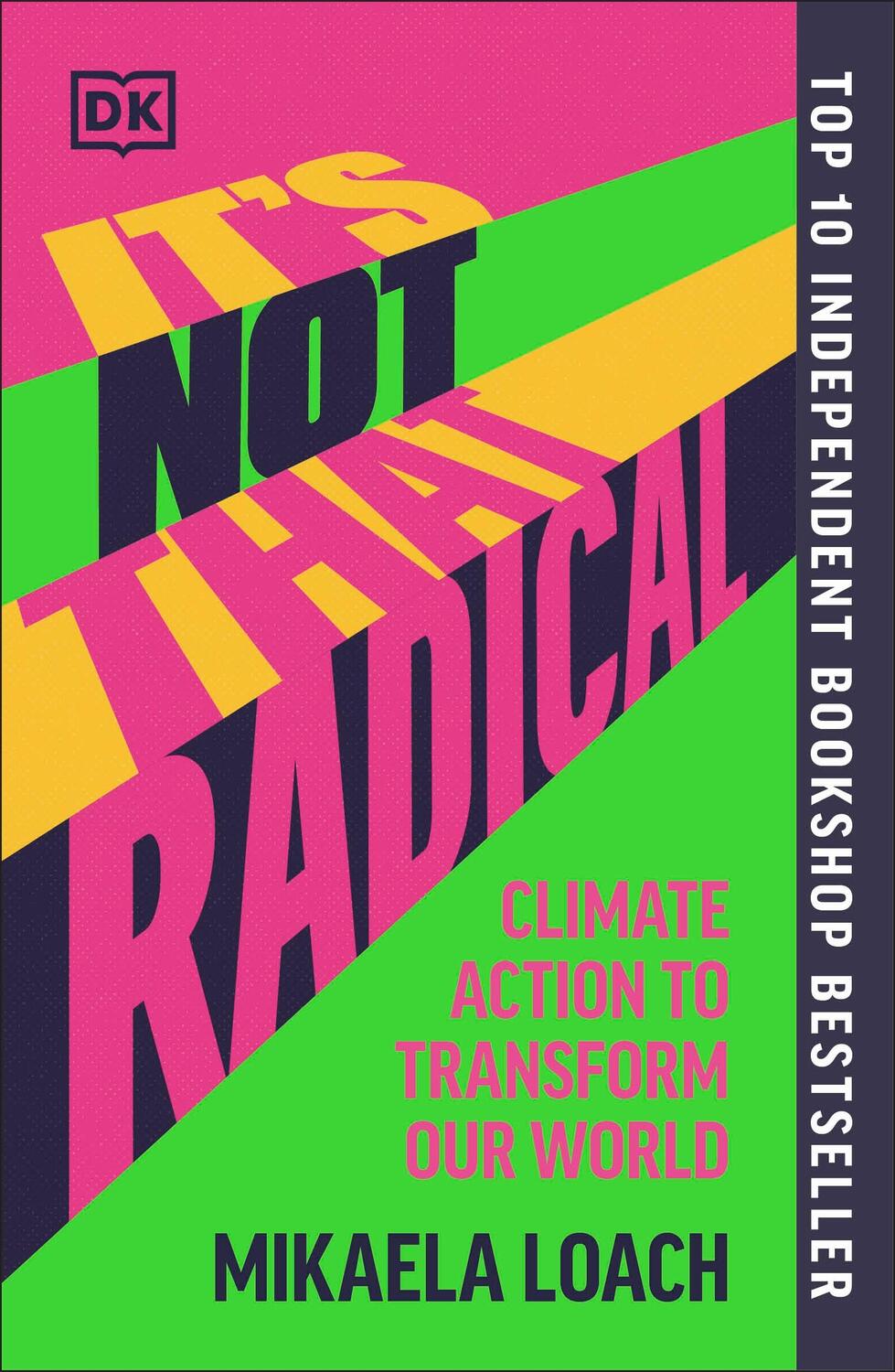 Cover: 9780241680353 | It's Not That Radical | Climate Action to Transform Our World | Loach