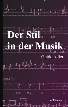 Cover: 9783863472726 | Der Stil in der Musik: Prinzipien und Arten des musikalischen Stils