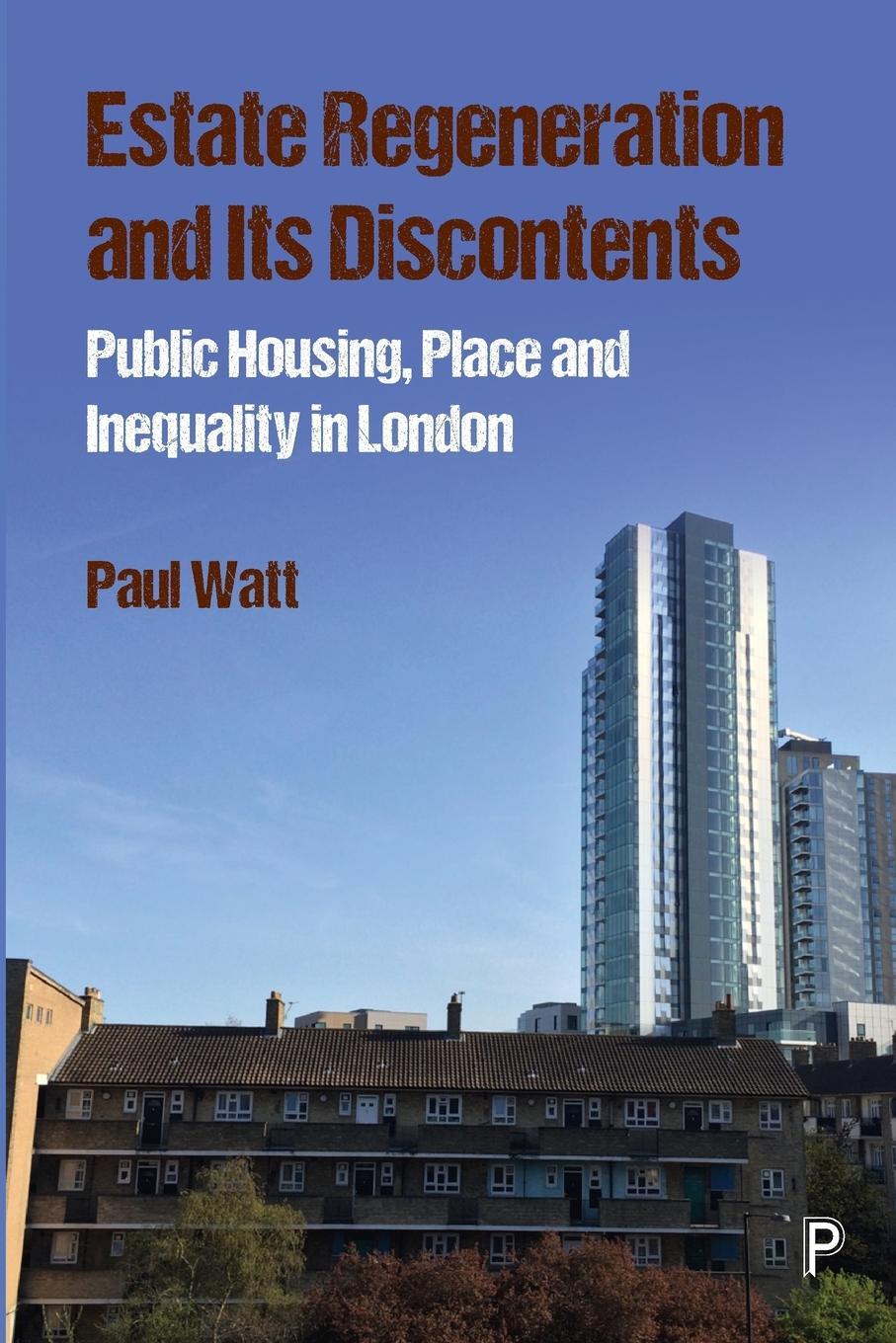 Cover: 9781447329190 | Estate Regeneration and its Discontents | Paul Watt | Taschenbuch