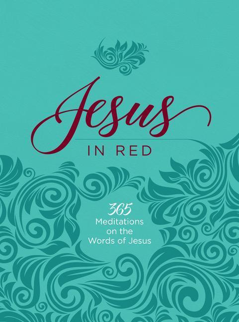 Cover: 9781424565450 | Jesus in Red | 365 Meditations on the Words of Jesus | Ray Comfort