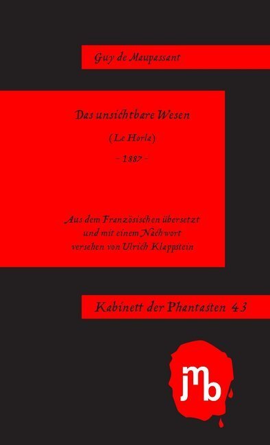 Cover: 9783944342153 | Das unsichtbare Wesen | (Le Horla). 1887 | Guy de Maupassant | Buch