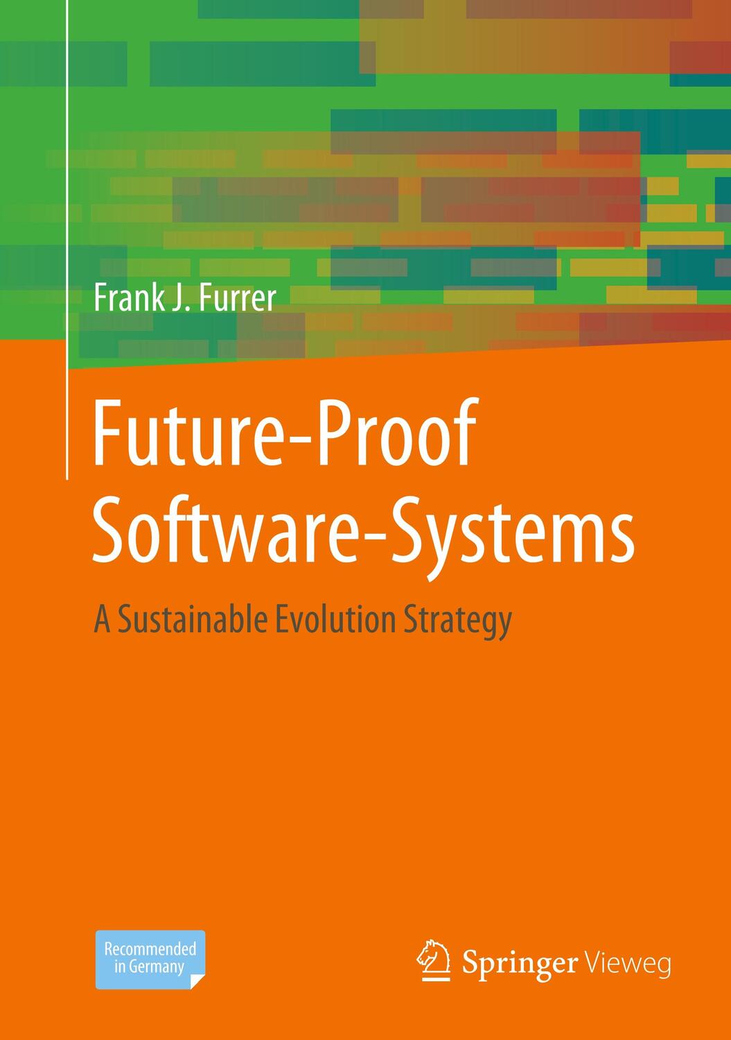 Cover: 9783658199371 | Future-Proof Software-Systems | A Sustainable Evolution Strategy