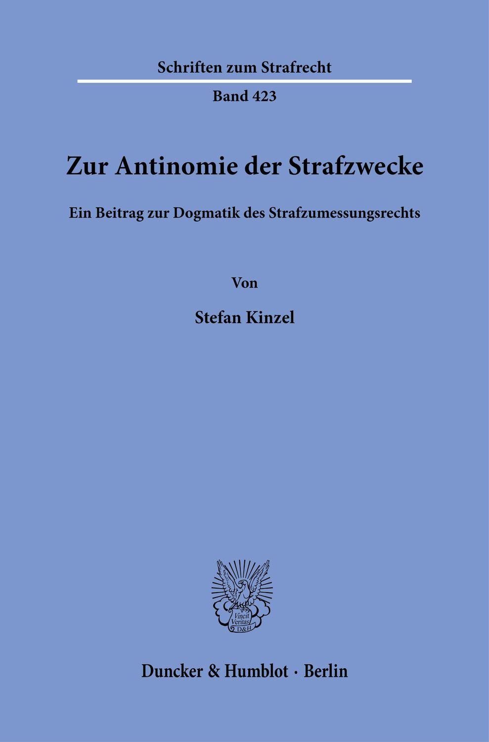 Cover: 9783428191000 | Zur Antinomie der Strafzwecke. | Stefan Kinzel | Taschenbuch | 136 S.