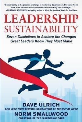 Cover: 9780071808521 | Leadership Sustainability: Seven Disciplines to Achieve the Changes...