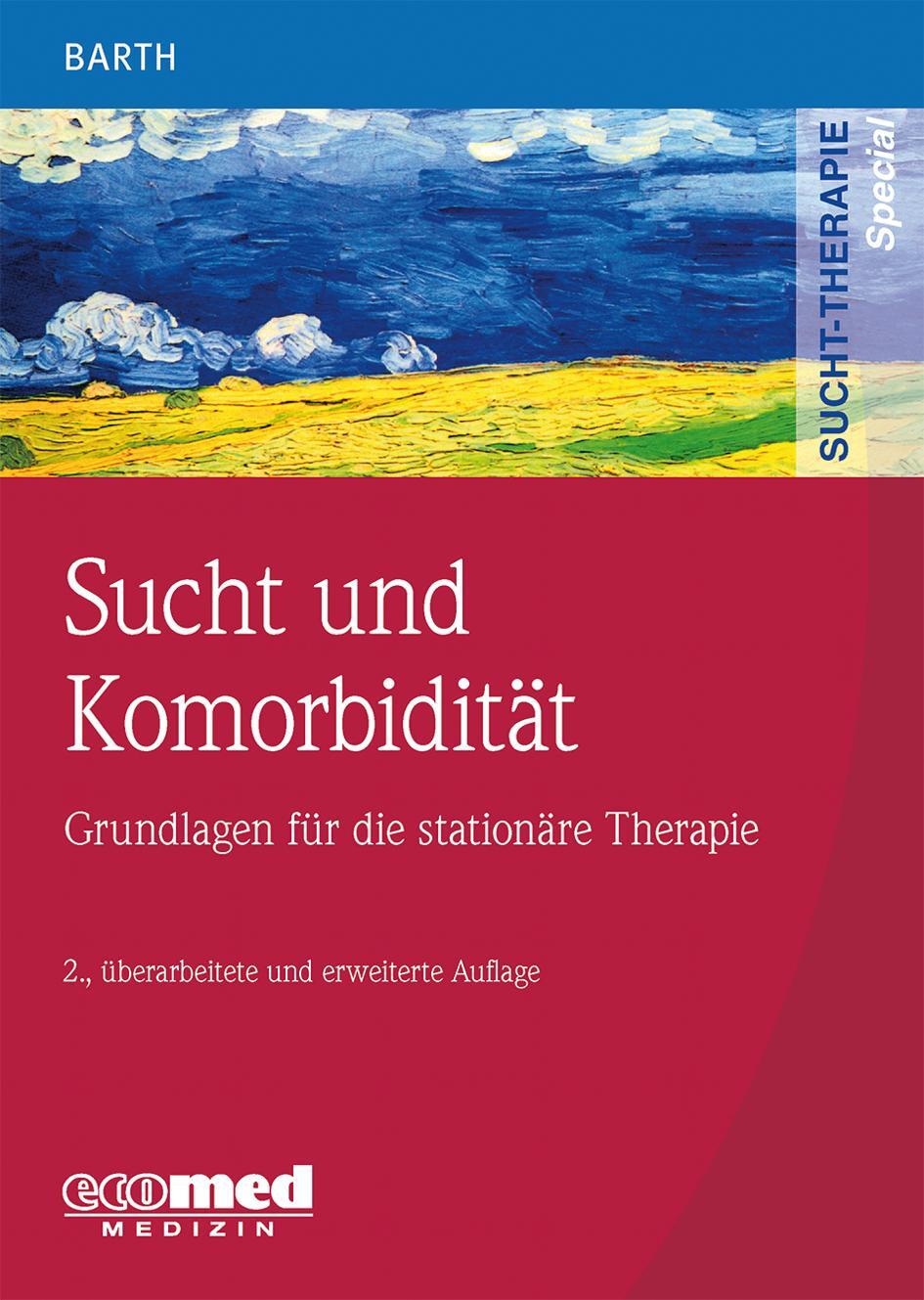 Cover: 9783609700151 | Sucht und Komorbidität | Grundlagen für die stationäre Therapie | Buch