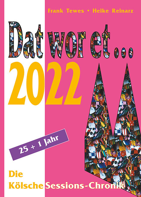 Cover: 9783933839442 | Dat wor et... 2022 | Die Kölsche Sessions-Chronik | Tewes (u. a.)