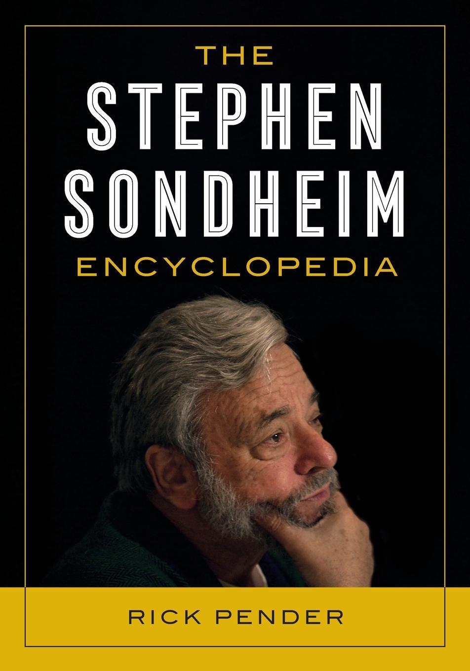 Cover: 9781538184189 | The Stephen Sondheim Encyclopedia | Rick Pender | Taschenbuch | 2023